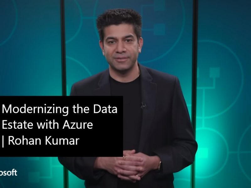 Modernizing the Data Estate with Azure | Rohan Kumar